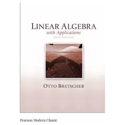 Linear Algebra with Applications (Classic Version)